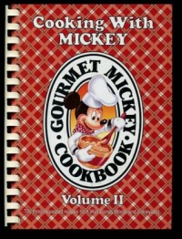 Cooking with Mickey (Gourmet Mickey Cookbook, Volume II)