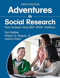 Adventures in Social Research: Data Analysis Using IBM® SPSS® Statistics