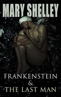 Frankenstein & The Last Man