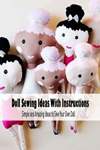 Doll Sewing Ideas With Instructions