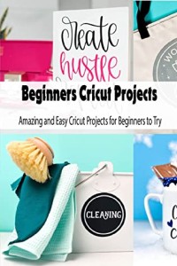 Beginners Cricut Projects
