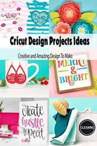 Cricut Design Projects Ideas