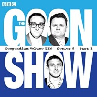 The Goon Show, Compendium 10 (Series 9, Part 1) (The Goon Show Compendium #10)