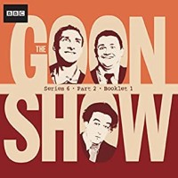 The Goon Show Compendium Volume Four: Series 6, Part 2